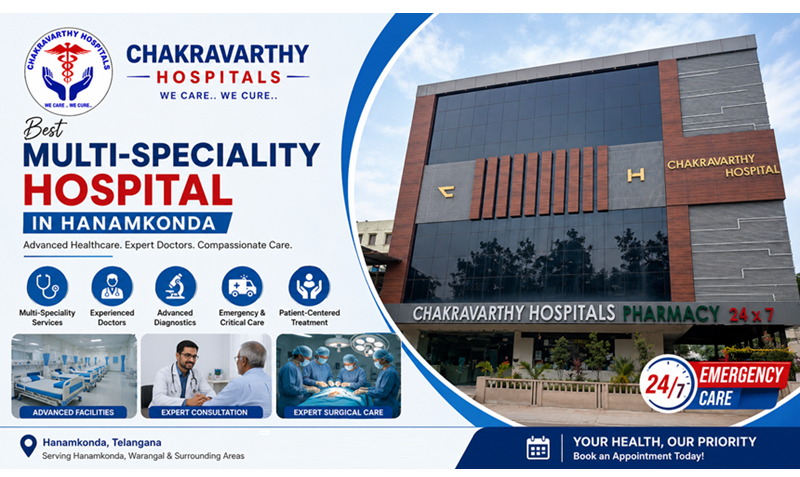 Best Multi-Speciality Hospital in Hanamkonda | Chakravarthy Hospital for Advanced Healthcare