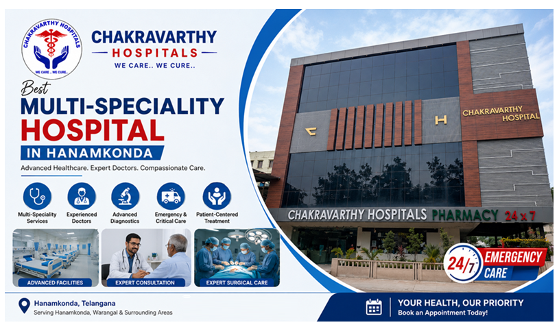 Best Multi-Speciality Hospital in Hanamkonda | Chakravarthy Hospital for Advanced Healthcare